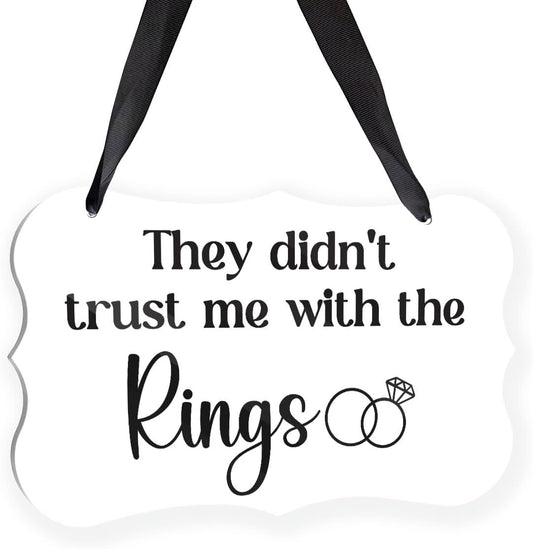 Acrylic Wedding Sign, Ring Bearer Sign, for Rustic Wedding Decor Signs, Acrylic Wall Art With Ribbon for Chairs Weddings Reception Decor and Event Party - They didn't Trust Me with The Rings (White)