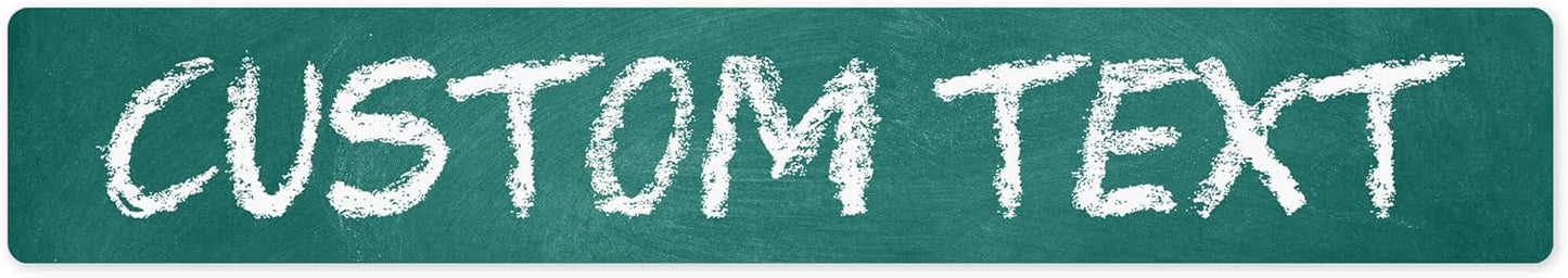 Custom Sign, Custom Street Sign, 11 Font Colors, 13 Font Styles, 4 Hole Options, 22 Sizes, 6x36 Inches, Rust Free DiBound, Fade Resistant, Made in USA by My Sign Center (Chalkboard Black)