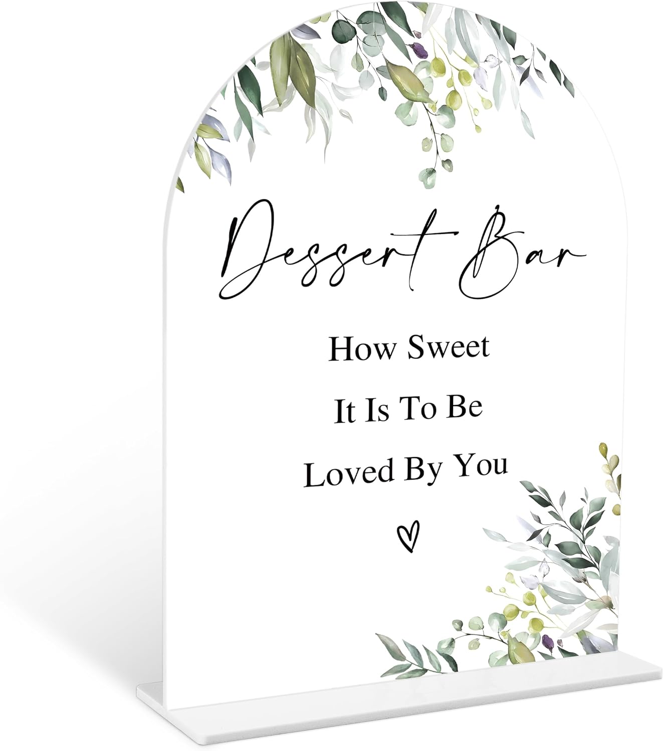 Greenery Dessert Bar Sign, 6 x 8 Inch White Arch Acrylic Wedding Sign with Holder, Wedding Sign for Ceremony and Reception, Wedding Decoration, Wedding Supplies - LY21