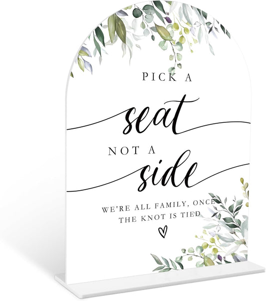 Greenery Pick a Seat Not a Side Sign, 6 x 8 Inch White Arch Acrylic Wedding Sign with Holder, Wedding Sign for Ceremony and Reception, Wedding Decoration, Wedding Supplies - LY17